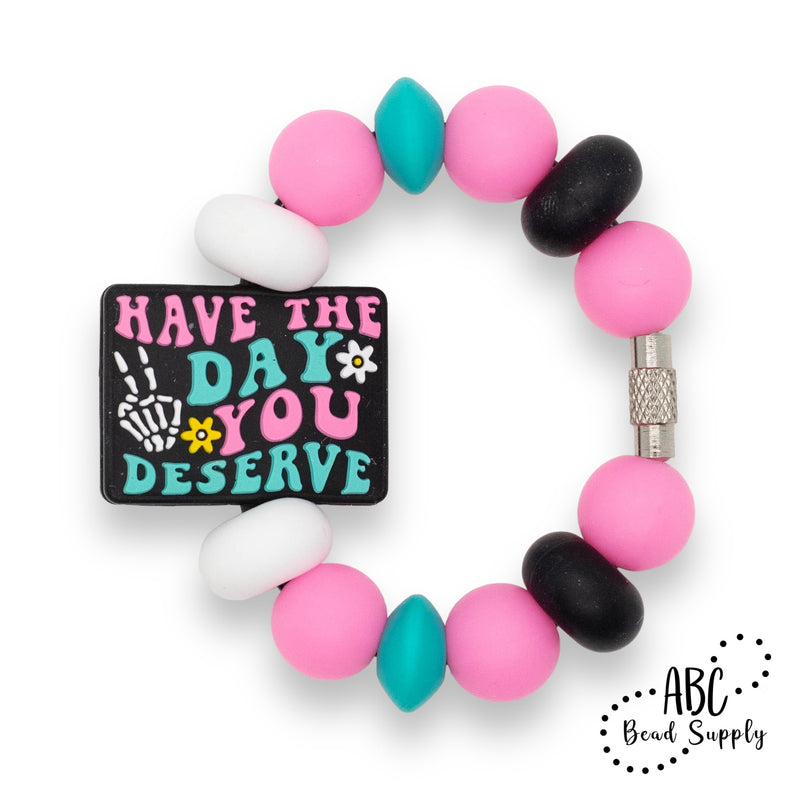 Have the Day You Deserve Silicone Beverage Charm Kit