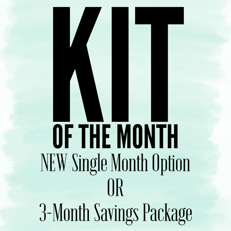 Kit of the Month: March - May Savings Package OR March SINGLE Month Kit - Deadline: February 22nd